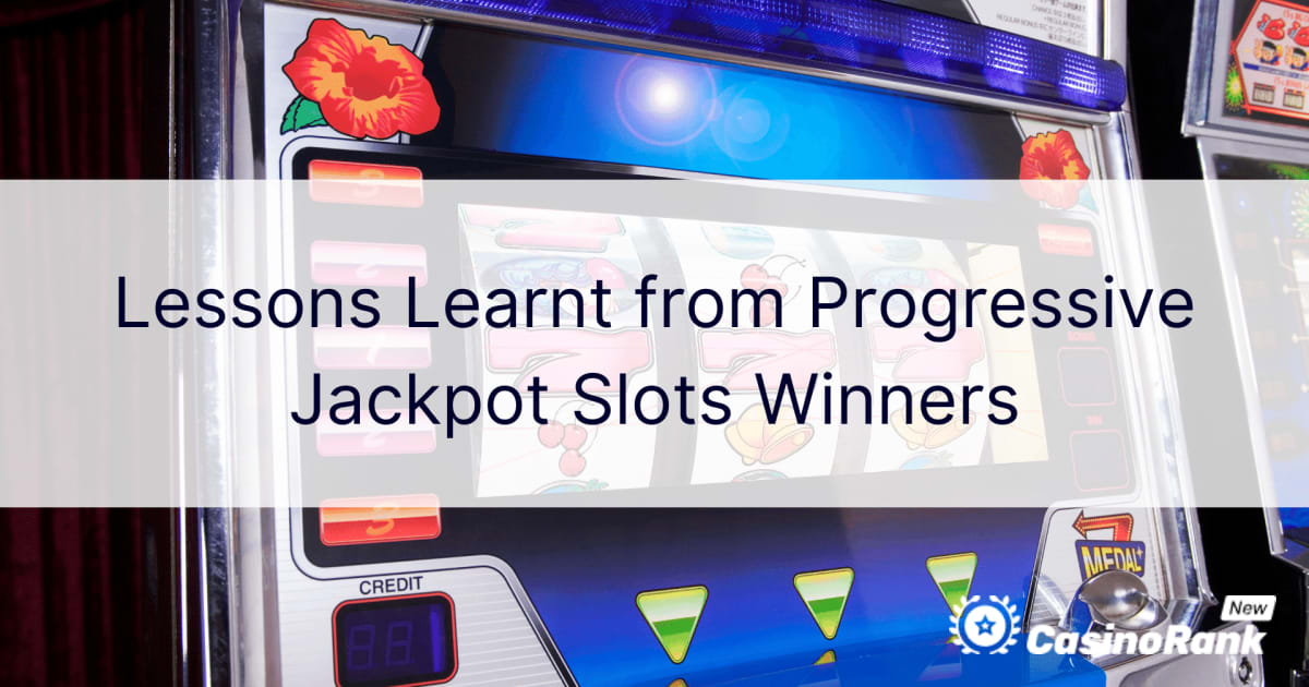 MÃ«simet e nxjerra nga Fituesit e Slots Progressive Jackpot