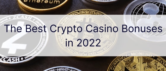 Bonuset më të mira të kazinosë kripto në 2022